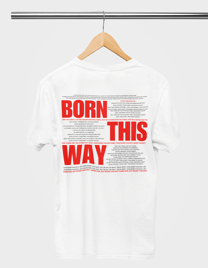 Camiseta Born This Way frente e costas