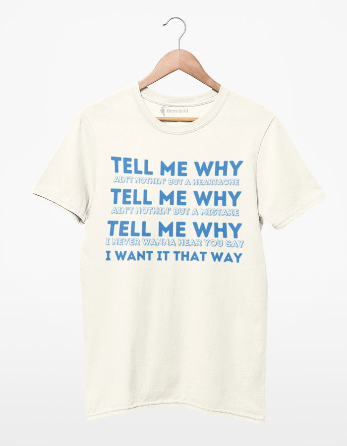 I Want It That Way Tell Me Why, Backstreet Boys Best T-Shirt
