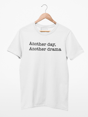 Camiseta Another Day Another Drama 