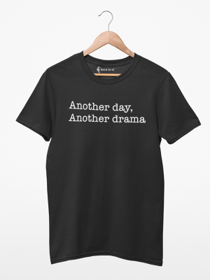 Camiseta Another Day Another Drama 