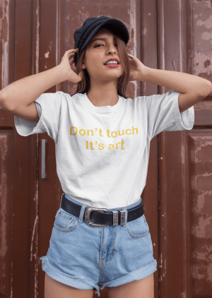 Camiseta Don't Touch It's Art