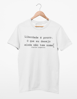 Camiseta Clarice Lispector - Liberdade