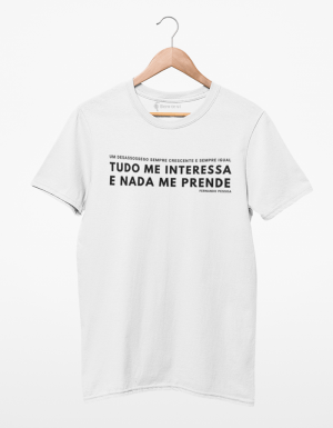 Camiseta Nada Me Prende - Fernando Pessoa