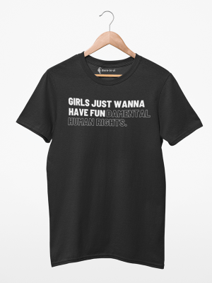 Camiseta Girls Just Wanna Have Fundamental Human Rights 
