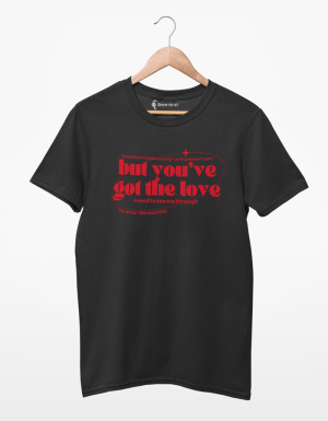 Camiseta You've Got The Love