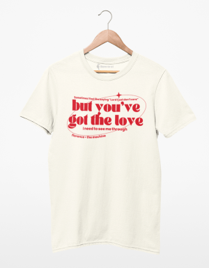 Camiseta You've Got The Love